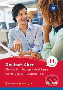 Deutsch üben- Phonetik - Übungen und Tipps für eine gute Aussprache B1 - Daniela Niebisch