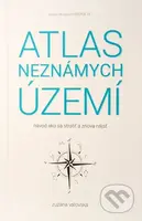 Atlas neznámych území - Zuzana Vaľovská - kniha z kategorie Historie