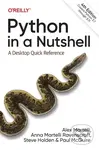 Python In A Nutshell (A Desktop Quick Reference) - Alex Martelli, Steve Holden, Paul McGuire, Anna Ravenscroft - kniha z kategorie Programování