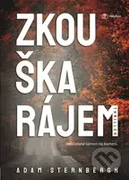 Zkouška rájem - Adam Sternbergh - kniha z kategorie Společenská beletrie