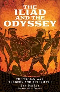 The Iliad and the Odyssey - Jan Parker
