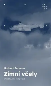 Zimní včely - Norbert Scheuer, Erasmus Scheuer
