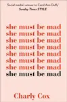 SHE MUST BE MAD PB - Charly Cox