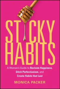 Sticky Habits - Monica Packer