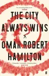 City Always Wins - Omar Robert Hamilton