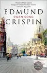Swan Song - Edmund Crispin