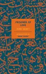 Prisoner of Love - Jean Genet