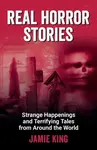 Real Horror Stories - Jamie King