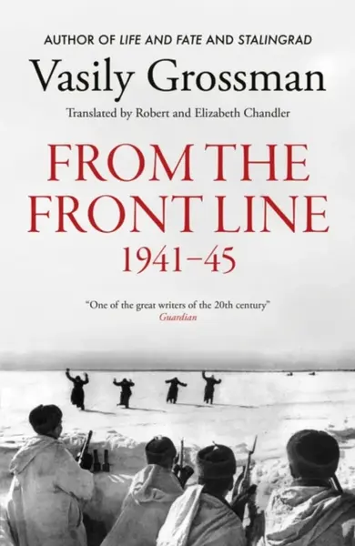 Dispatches from the Frontline - Vasily Grossman