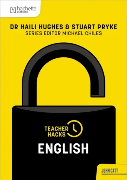 Teacher Hacks: English - Haili Hughes