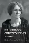 Nan Shepherd's Correspondence, 1920Â–80
