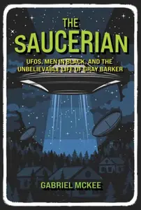 The Saucerian - Gabriel Mckee