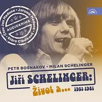 Jan Meduna, Jaromír Meduna, Klára Cibulková – Bošnakov, Schelinger: Jiří Schelinger: Život a... CD-MP3