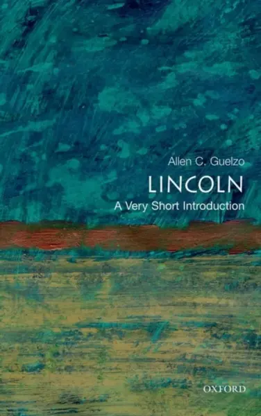 Lincoln - Allen C.  Guelzo