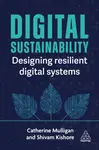 Digital Sustainability - Catherine Mulligan, Shivam Kishore