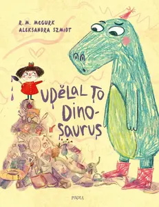 Udělal to dinosaurus! (poškozené) - R. M. McGurk