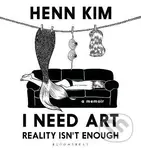 I Need Art: Reality Isn´t Enough: An illustrated memoir
