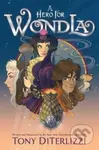 A Hero for WondLa - Tony Diterlizzi - kniha z kategorie Pro děti