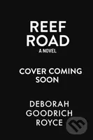 Reef Road (A Novel) - Deborah Goodrich Royce - kniha z kategorie Thrillery