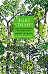 Tree Stories (How trees plant our world and connect our lives) - kniha z kategorie Filozofie