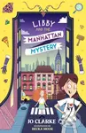 Libby and the Manhattan Mystery - Jo Clarke