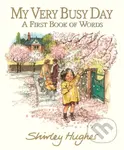 My Very Busy Day - Shirley Hughes - kniha z kategorie Pro děti