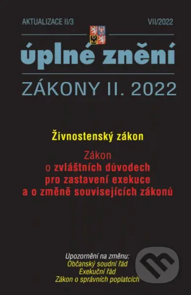 Aktualizace II/3 / 2022 - Živnostenský zákon (Zákon o zvláštních důvodech pro zastavení exekuce)