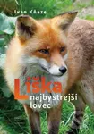 Líška - najbystrejší lovec - Ivan Kňaze