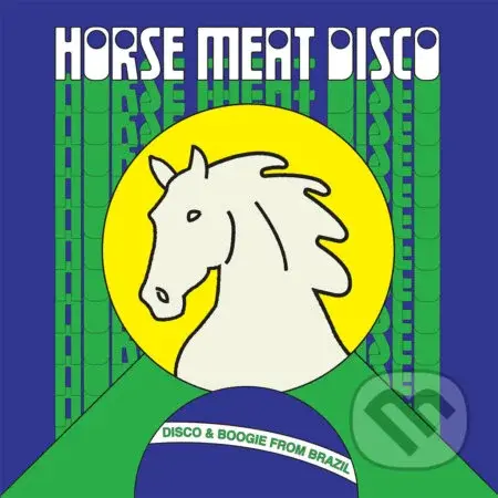 Horse Meat Disco Presents Disco & Boogie from Brazil Vol. 1