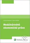 Medzinárodné ekonomické právo - Martin Winkler, Katarína Brocková - kniha z kategorie Mezinárodní právo