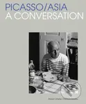 Picasso/Asia (A Conversation) - Doryun Chong, François Dareau - kniha z kategorie Malířství a sochařství