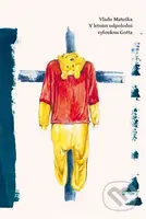 V letním odpoledni vyfouknu Gotta - Vlado Matuška - kniha z kategorie Společenská beletrie
