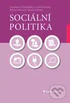 Sociální politika - Alena Hricová, David Urban, Lucie Kozlová, Stanislav Ondrášek