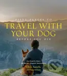 Fifty Places to Travel with Your Dog Before You Die - kniha z kategorie Mapy a cestování