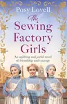 The Sewing Factory Girls (An uplifting and emotional tale of courage and friendship based on real events) - kniha z kategorie Společenská beletrie