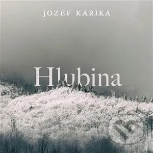 Hlubina - Jozef Karika - audiokniha z kategorie Detektivky, thrillery a horory