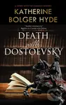 Death with Dostoevsky - Katherine Bolger Hyde - kniha z kategorie Detektivky, thrillery a horory