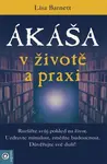Ákáša v životě a praxi - Lisa Barnett
