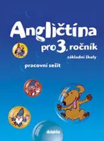 Angličtina pro 3. ročník základní školy Pracovní sešit - Dvořáková L., kolektiv autorů
