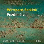 Pozdní život - Bernhard Schlink - audiokniha