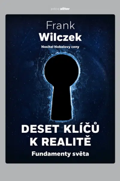 Deset klíčů k realitě - Frank Wilczek - e-kniha