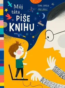 Můj táta píše knihu - Inga Dagile, Tomas Dirgela