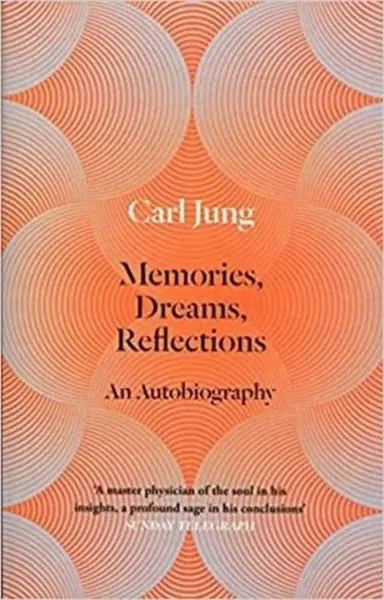 Memories, Dreams, Reflections - Carl Gustav Jung