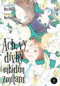 Ach, vy dívky mládím zmítané 8 - Mari Okada, Nao Emoto