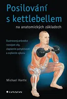 Kniha: Posilování s kettlebellem na anatomických základech od Hartle Michael