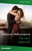 Ne není odpověď - Melanie Milburneová - e-kniha
