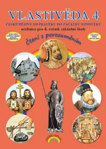 Vlastivěda 4, České dějiny od pravěku do začátku novověku – učebnice, Čtení s porozuměním - Marie Fejfušová