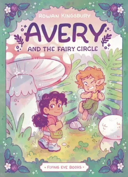 Avery and the Fairy Circle - Rowan Kingsbury