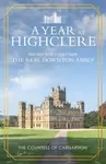 A Year At Highclere - The Countess of Carnarvon