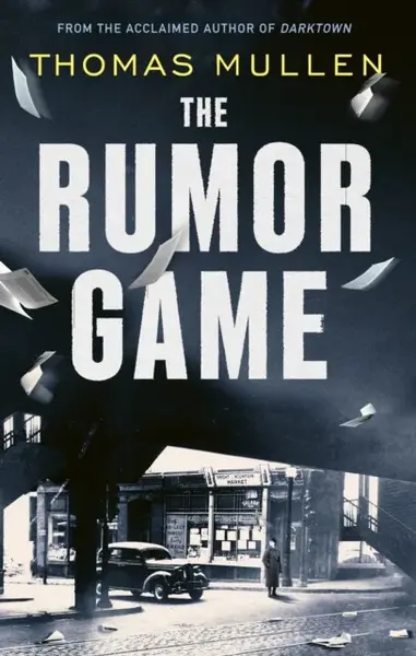 The Rumor Game - Thomas Mullen